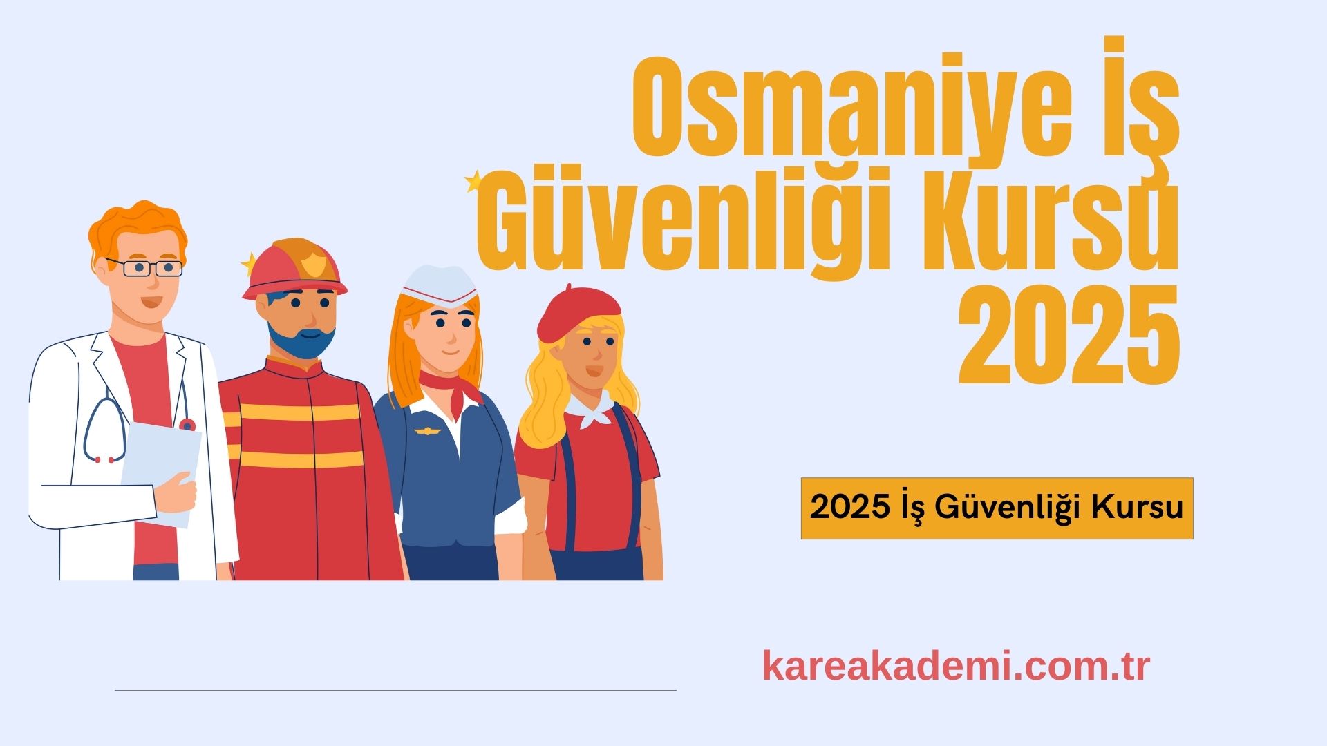 Osmaniye İş Güvenliği Kursu